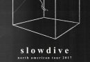SLOWDIVE Announce US Tour Dates